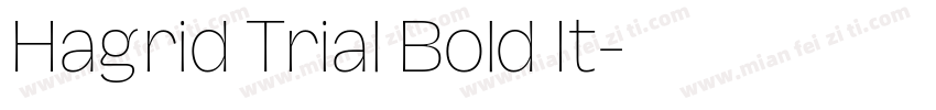 Hagrid Trial Bold It字体转换